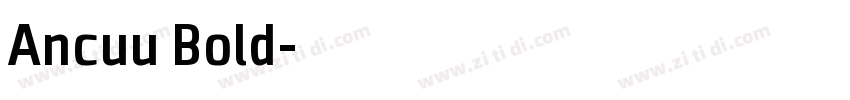 Ancuu Bold字体转换